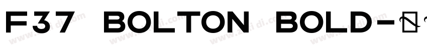 F37 Bolton Bold字体转换